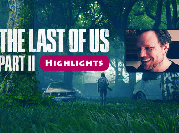 The Last Of Us 2 - Die besten Momente aus meinem Let's Play